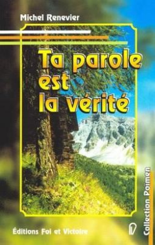 Ta parole est la vérité - Michel Renevier