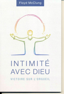 Intimit&eacute; avec Dieu - Floyd McClung