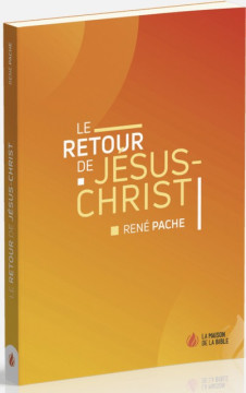 Le Retour de J&eacute;sus-Christ  - Ren&eacute; Pache
