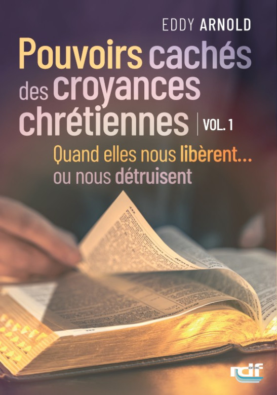 Pouvoirs cach&eacute;s des croyances chr&eacute;tiennes, Vol. 1 - Eddy Arnold