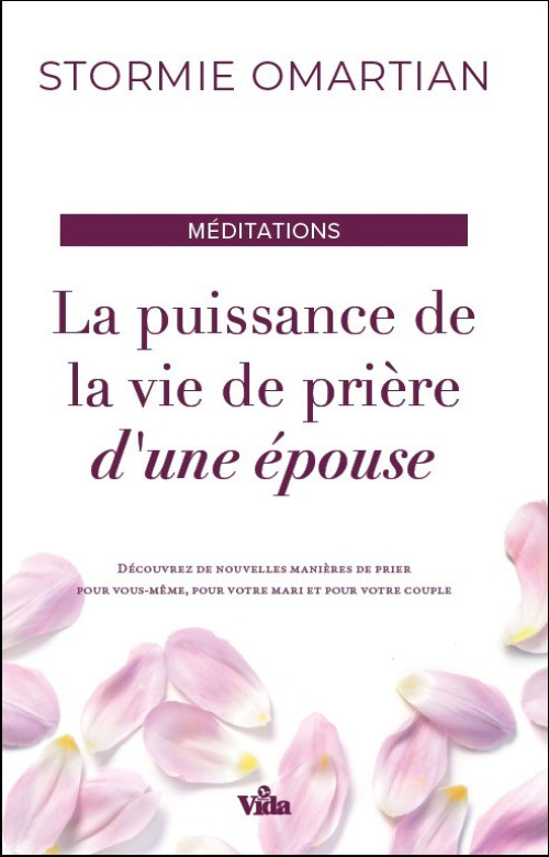 La puissance de la vie de prière d'une épouse - Stormie Omartian