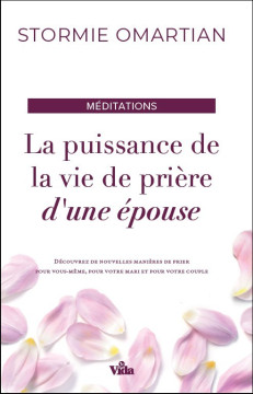 La puissance de la vie de pri&egrave;re d'une &eacute;pouse - Stormie Omartian