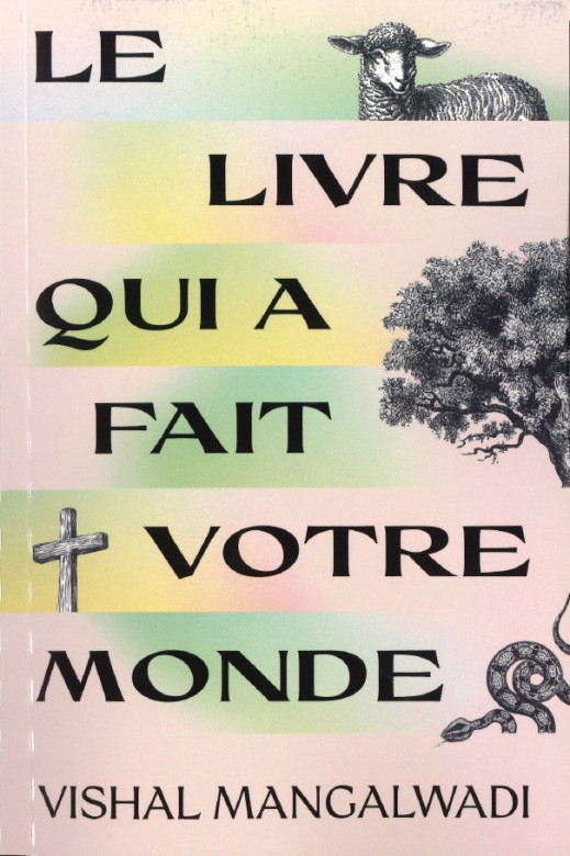 Le livre qui a fait votre monde - Vishal Mangalwadi