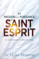 La mission de la puissance du Saint-Esprit - Myles Munroe