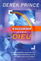 S'accorder avec Dieu - Derek Prince