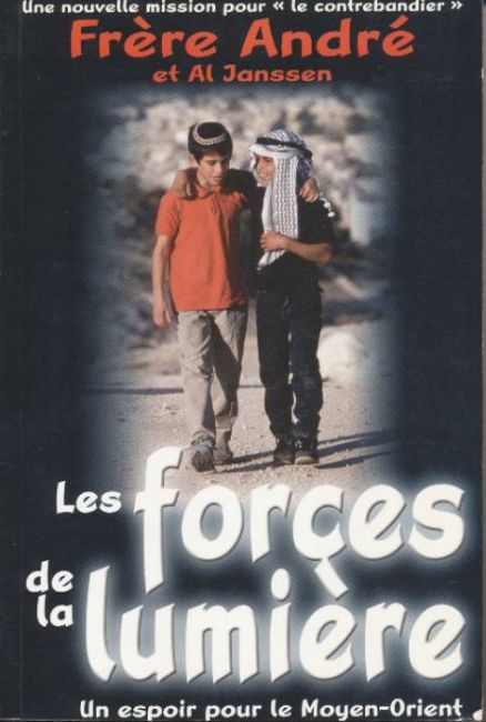Les forces de la lumi&egrave;re -&nbsp;Une nouvelle mission pour &laquo;Le contrebandier&raquo; - Fr&egrave;re Andr&eacute; et AL Janssen