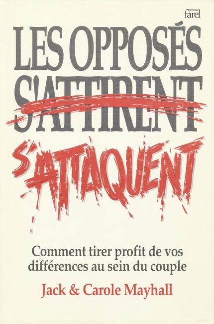 Les oppos&eacute;s s'attirent s'attaquent - Jack & Carole Mayhall