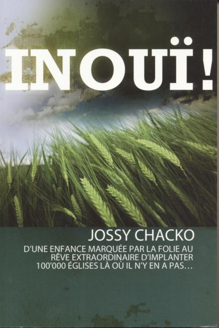 INOU&Iuml;!&nbsp;- Un t&eacute;moignage extraordinaire. - Jossy Chacko