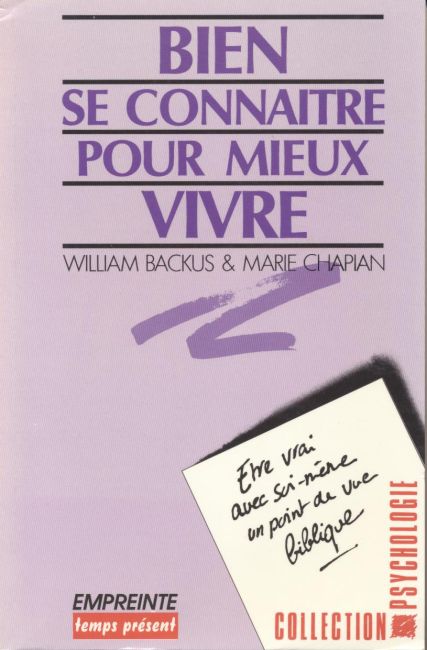 Bien se connaitre pour mieux vivre - William Backus et Marie Chapian
