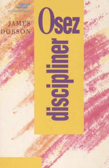 Oser discipliner - James Dobson