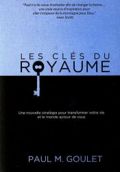 Les cl&eacute;s du ROYAUME - Paul Goulet
