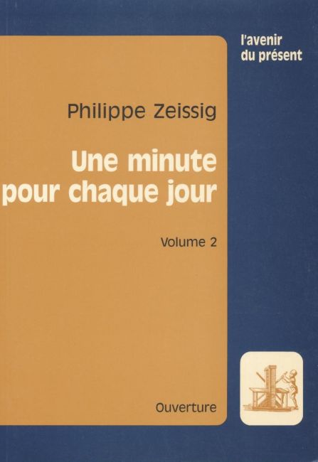 Une minute pour chaque jour (Vol 2) - Philippe Zeissig