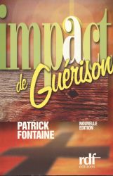 Impact de gu&eacute;rison - Patrick Fontaine