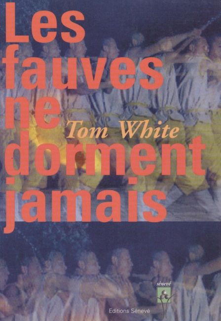 Les fauves ne dorment jamais - Tom White
