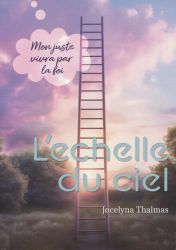 L'&eacute;chelle du ciel - Jocelyna Thalmas