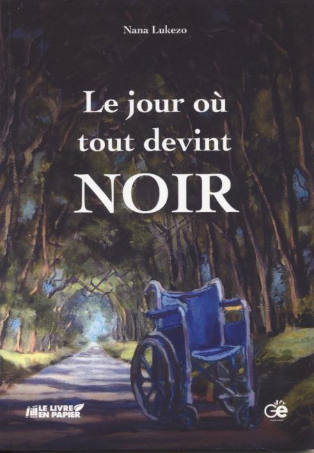 Le jour ou tout devint NOIR - Nana Lukezo