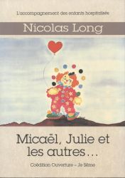 Mica&euml;l, Julie et les autres... - Nicolas Long