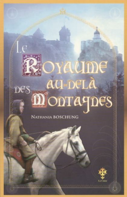 Le Royaume au-del&agrave; des montagnes - Nathania Boschung