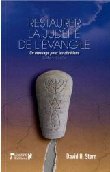 Restaurer la jud&eacute;it&eacute; de l'&Eacute;vangile - David H. Stern
