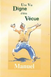 Une vie digne d'&ecirc;tre v&eacute;cue / Manuel - Alpha France