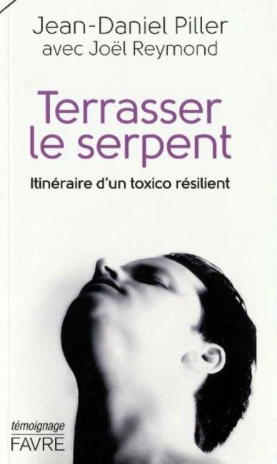 Terrasser le serpent - Jean-Daniel Piller
