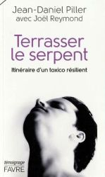 Terrasser le serpent - Jean-Daniel Piller