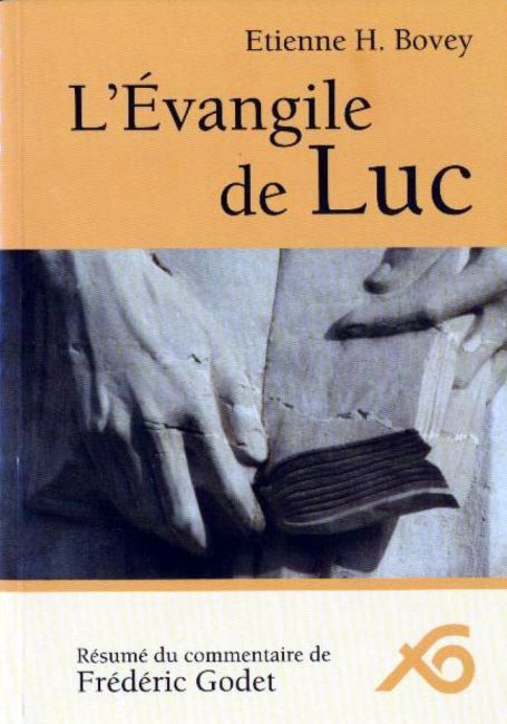 L'&Eacute;vangile de Luc - Etienne H.Bovey
