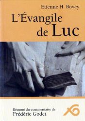 L'&Eacute;vangile de Luc - Etienne H.Bovey