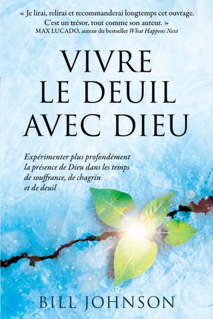 Vivre le deuil avec Dieu - Bill Johnson